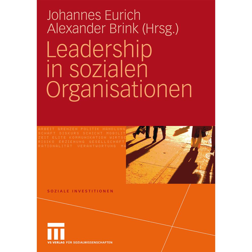 Leadership in sozialen Organisationen, Fachbücher von Johannes Eurich, Alexander Brink