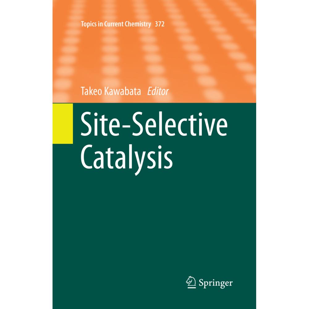 Site-Selective Catalysis, Fachbücher von Takeo Kawabata
