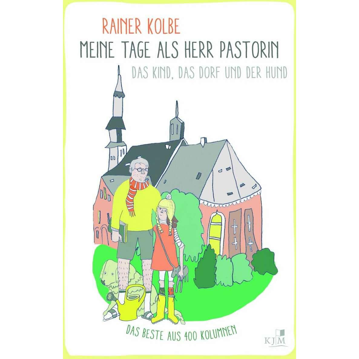 Meine Tage als Herr Pastorin, Belletristik von Rainer Kolbe