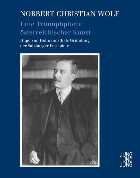 Produktbild Eine Triumphpforte österreichischer Kunst (Deutsch, Norbert Christian Wolf, 2014)