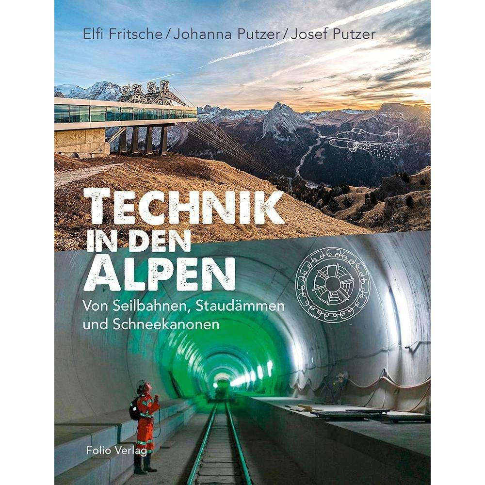 Technik in den Alpen, Kinderbücher von Johanna Putzer, Josef Putzer, Elfi Fritsche