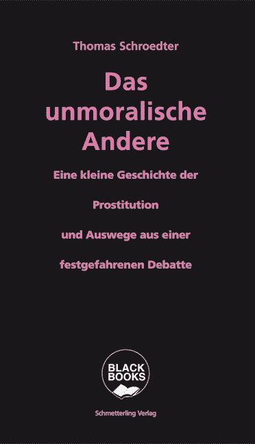 Produktbild Das unmoralische Andere (Deutsch, Thomas Schroedter, 2019)