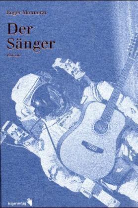 Produktbild Der Sänger (Deutsch, Roger Monnerat, 2002)