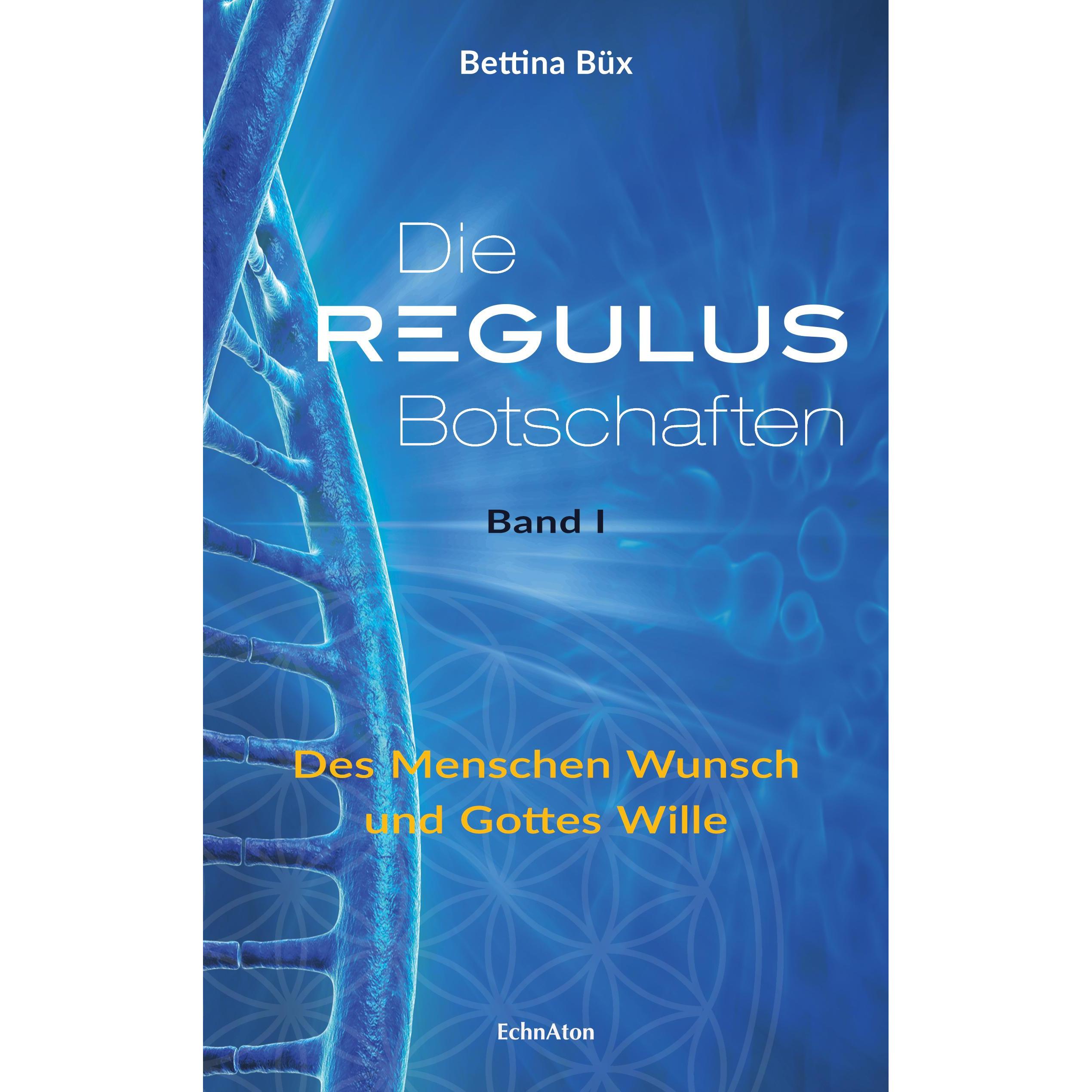 Die Regulus-Botschaften, Sachbücher von Bettina Büx