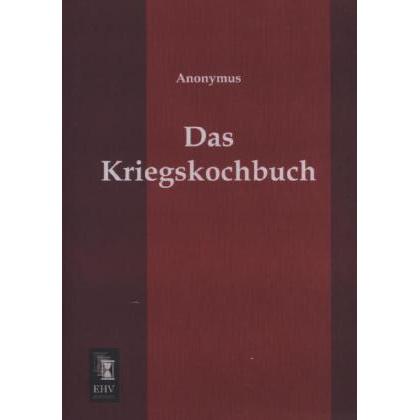 Das Kriegskochbuch, Fachbücher von Anonym