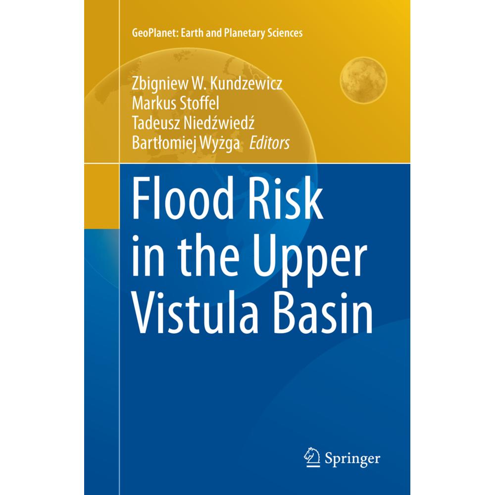 Flood Risk in the Upper Vistula Basin, Fachbücher von Zbigniew W Kundzewicz, Bartlomiej Wyzga, Markus Stoffel, Tadeusz N...