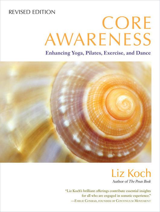 Produktbild Core Awareness, Revised Edition (Englisch, Liz Koch, 2012)