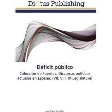 Déficit público, Fachbücher von José Ortega Cruz