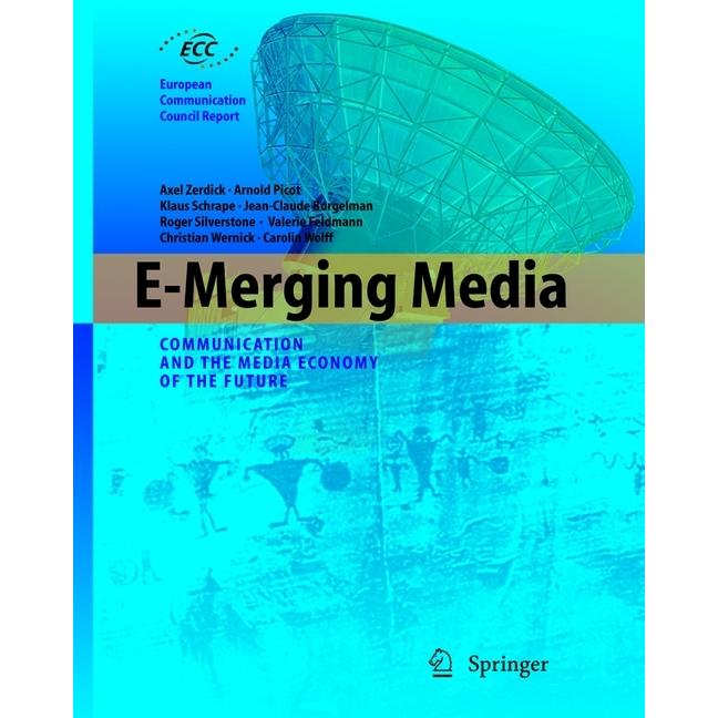 E-Merging Media, Fachbücher von Roger Silverstone, Jean-Claude Burgelmann, Klaus Schrape, Axel Zerdick, C. Wernick, V. F...