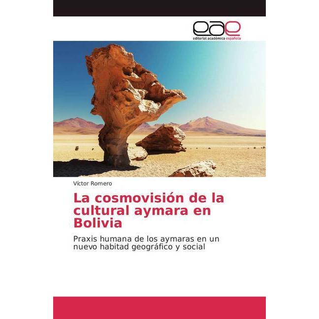 La cosmovisión de la cultural aymara en Bolivia, Sachbücher von Víctor Romero