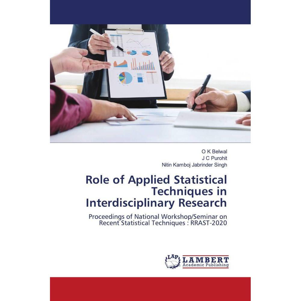 Role of Applied Statistical Techniques in Interdisciplinary Research, Fachbücher von O K Belwal, Nitin Kamboj Jabrinder ...