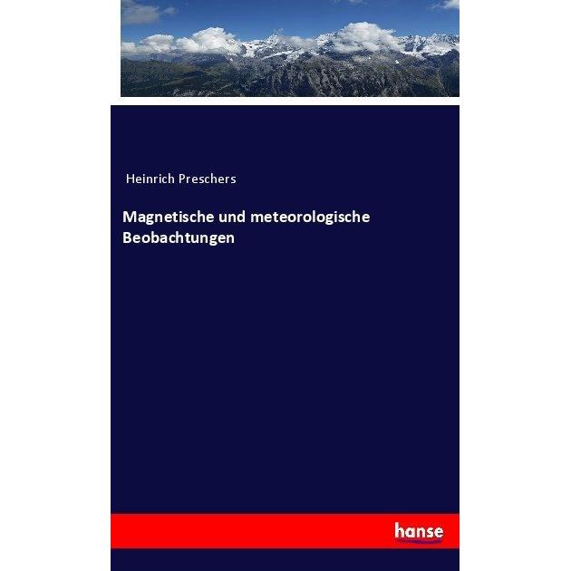 Magnetische und meteorologische Beobachtungen, Fachbücher von Heinrich Preschers