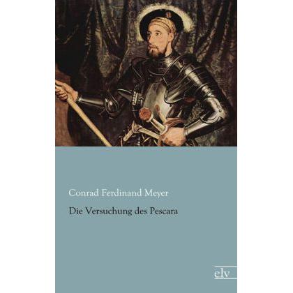 Die Versuchung des Pecara, Belletristik von Conrad Ferdinand Meyer