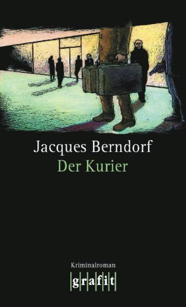 Produktbild Der Kurier (Deutsch, Jacques Berndorf, 2009)