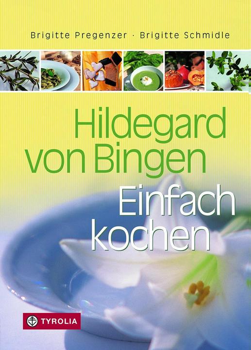 Produktbild Hildegard von Bingen. Einfach (Deutsch, Brigitte Pregenzer, Brigitte Schmidle, Brigitte Schmidle Pregenzer, Brigitte Wiesner, 2002)