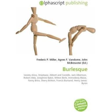 Burlesque, Fachbücher von Agnes F. Vandome, Frederic P. Miller, John McBrewster