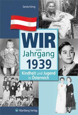 Produktbild Wir vom Jahrgang 1939 (Deutsch, Gerda König, 2012)
