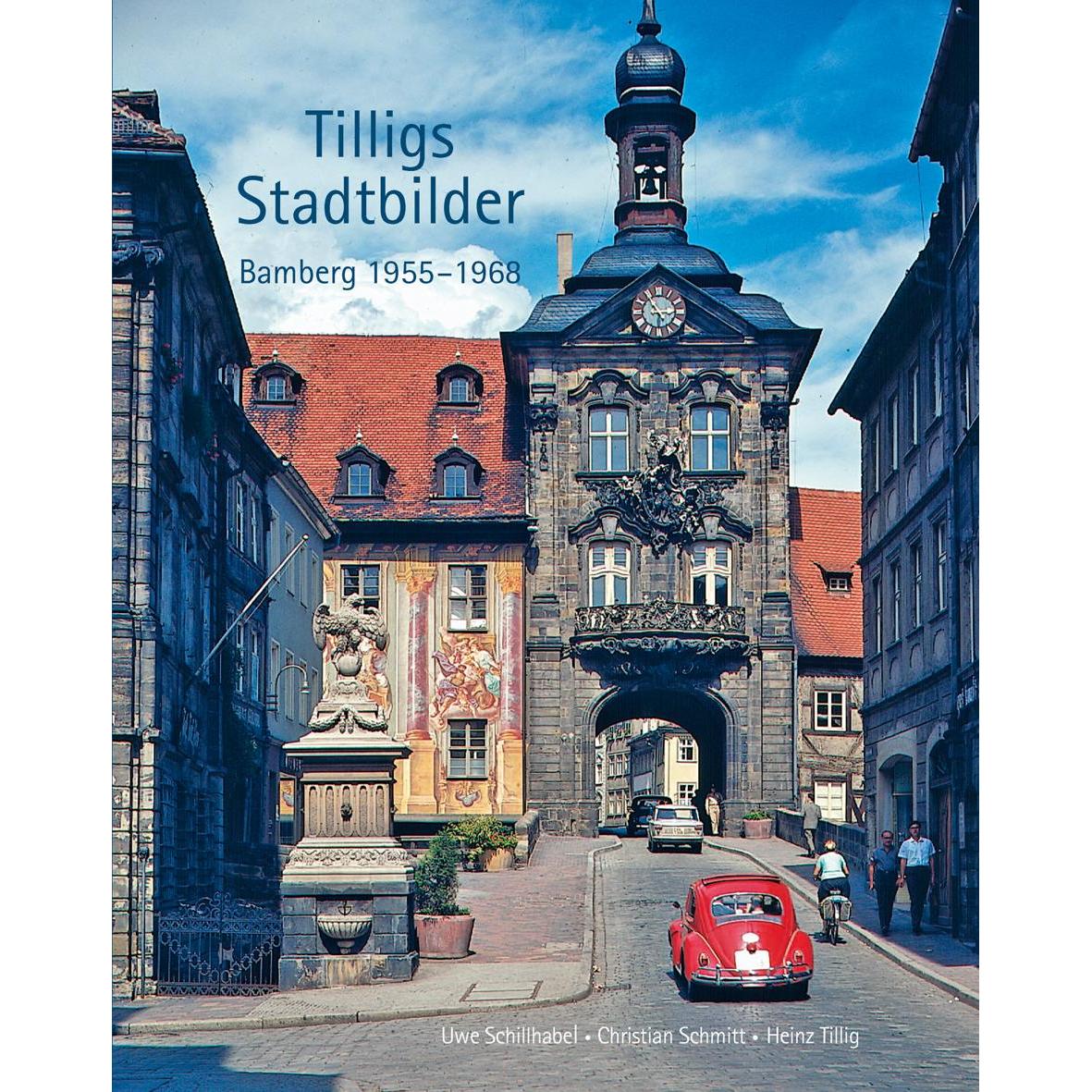 Tilligs Stadtbilder, Ratgeber von Heinz Tillig, Uwe Schillhabel, Christian Schmitt