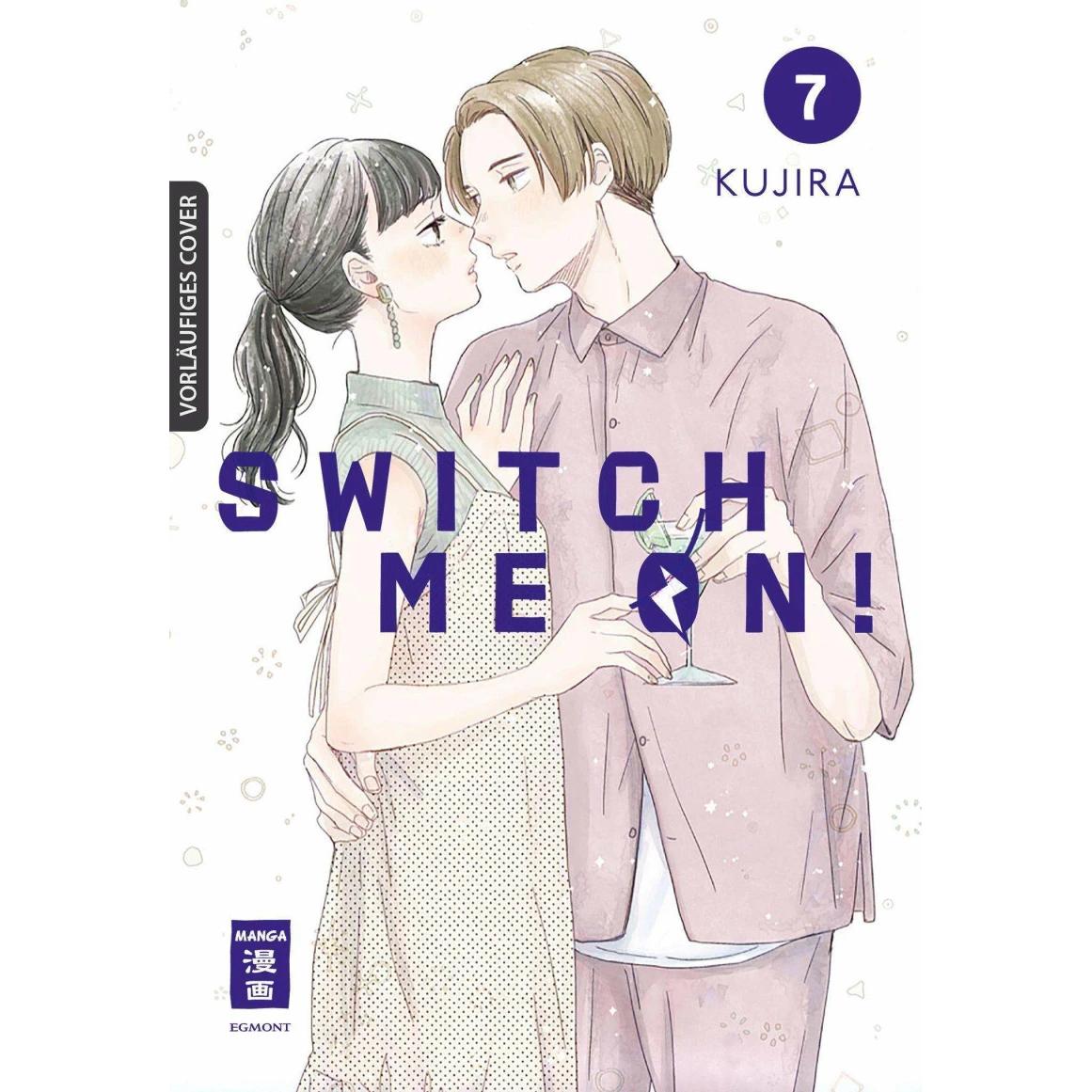 Switch me on! 07, Belletristik von Kujira