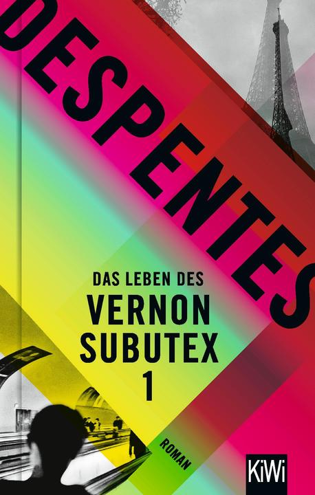 Actual product image Das Leben des Vernon Subutex 1 (German, Virginie Despentes, 2023)