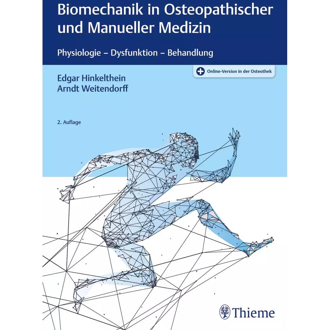 Biomechanik in Osteopathischer und Manueller Medizin, Fachbücher von Edgar Hinkelthein, Arndt Weitendorff
