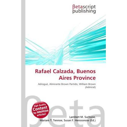 Rafael Calzada, Buenos Aires Province, Ratgeber