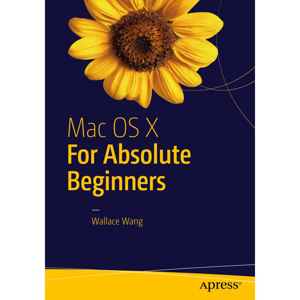 Mac OS X for Absolute Beginners, Fachbücher von Wallace Wang