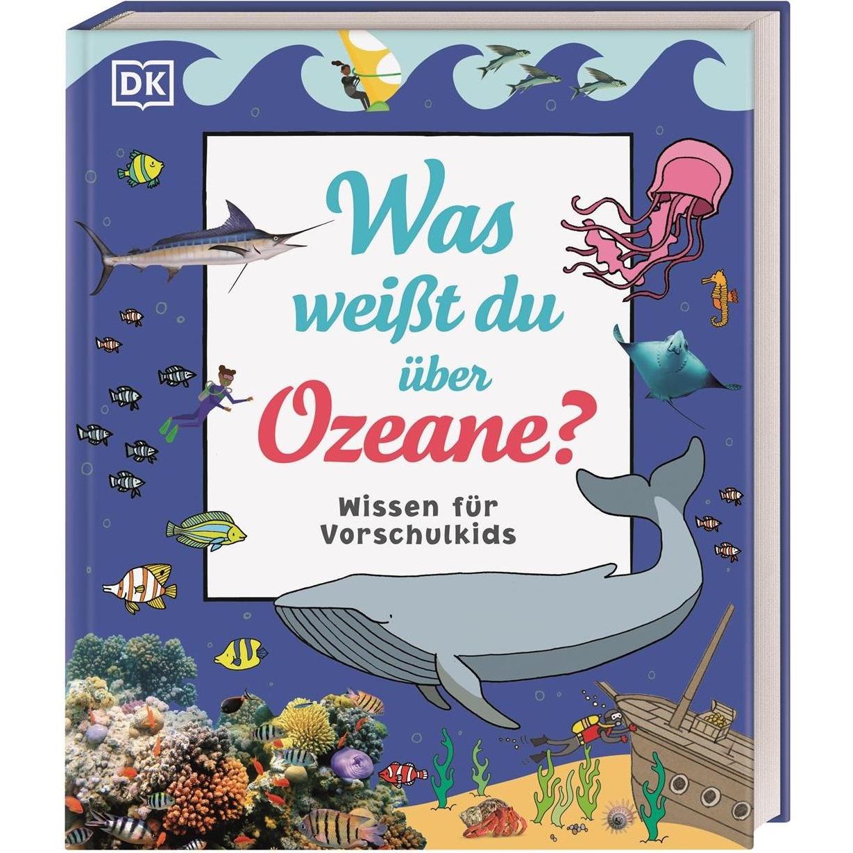 Wissen für Vorschulkids. Was weisst du über Ozeane?, Kinderbücher von Andrea Mills, Ben Hubbard