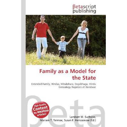 Family as a Model for the State, Fachbücher von Lambert M. Surhone, Miriam T. Timpledon, Susan F. Marseken