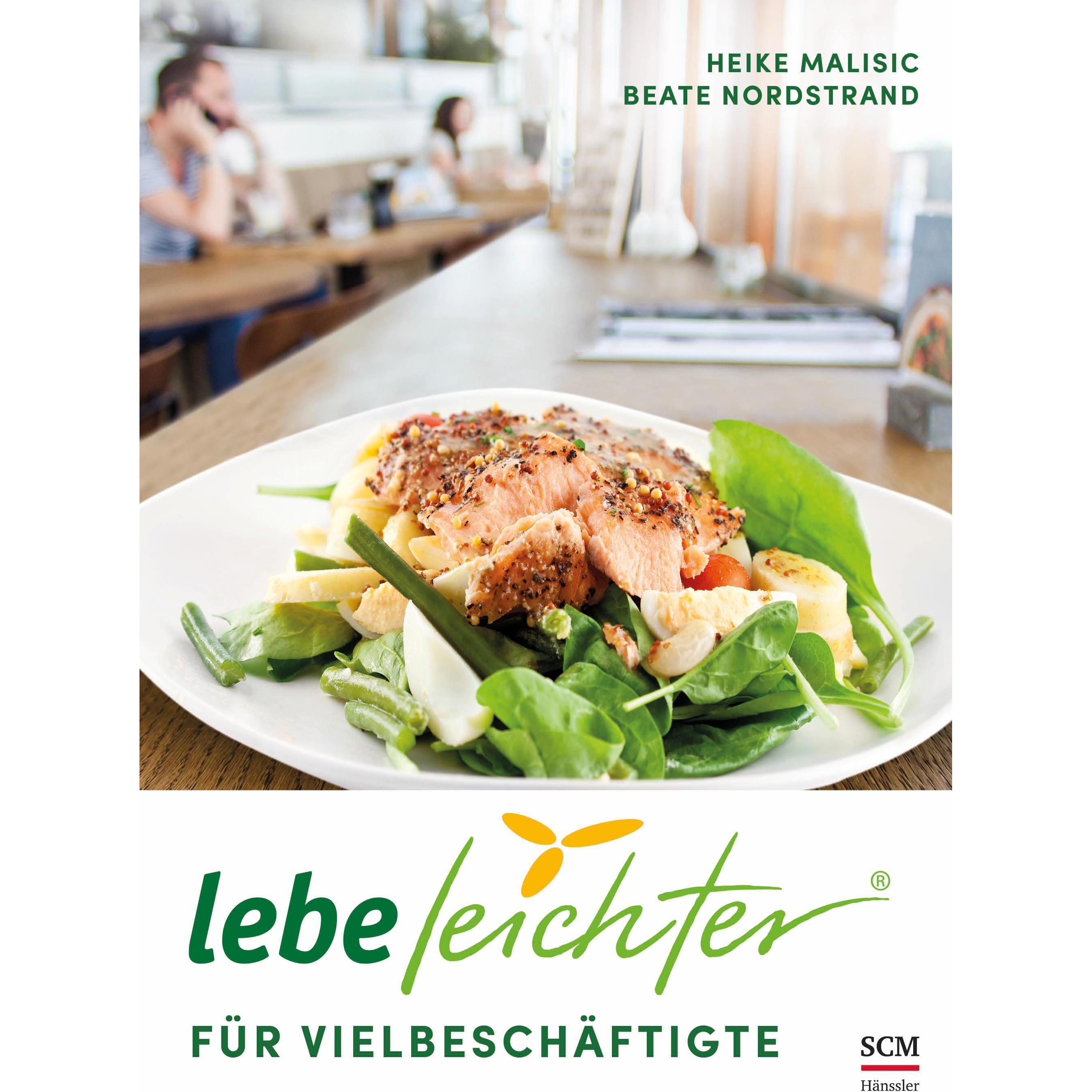 Lebe leichter für Vielbeschäftigte, Ratgeber von Beate Nordstrand, Heike Malisic