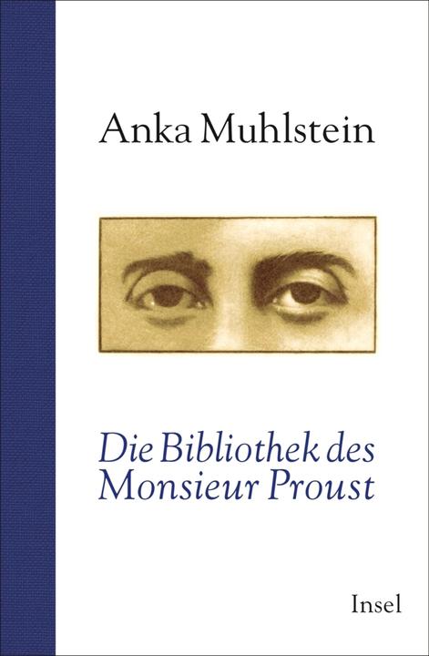 Produktbild Die Bibliothek des Monsieur Proust (Anka Muhlstein, Deutsch)