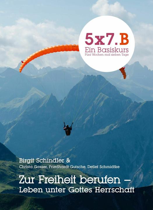 Produktbild 5x7.B Ein Basiskurs Zur Freiheit berufen