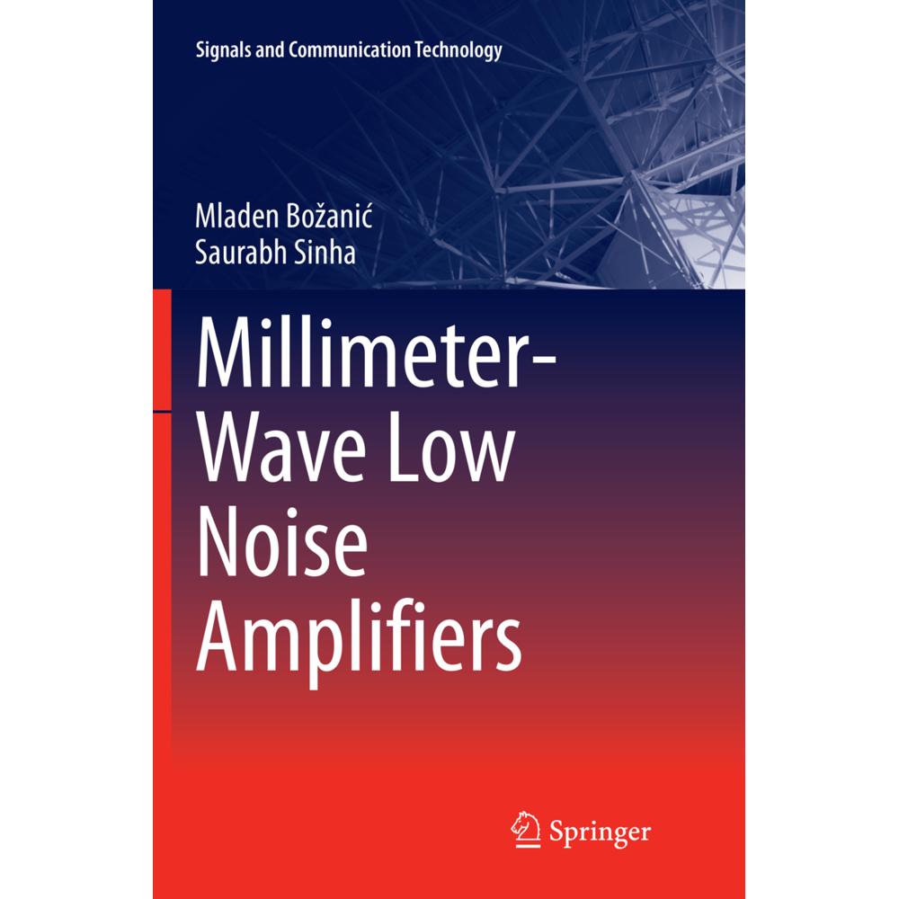 Millimeter-Wave Low Noise Amplifiers, Fachbücher von Saurabh Sinha, Mladen Bozanic