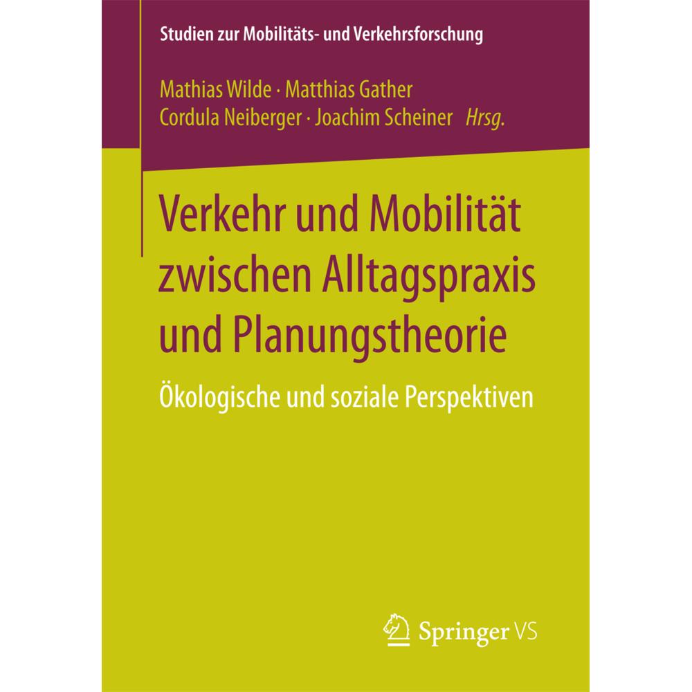 Verkehr und Mobilität zwischen Alltagspraxis und Planungstheorie, Fachbücher von Joachim Scheiner, Cordula Neiberger, Ma...