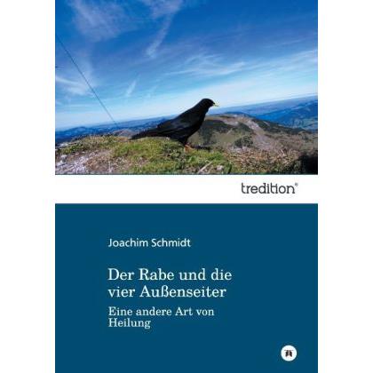 Der Rabe und die vier Aussenseiter, Ratgeber von Joachim Schmidt