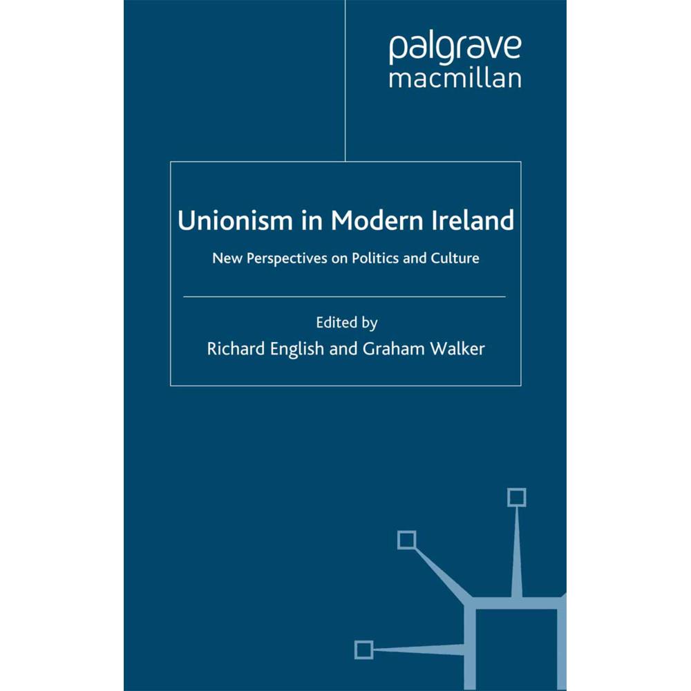 Unionism in Modern Ireland, Fachbücher von R. English, G. Walker