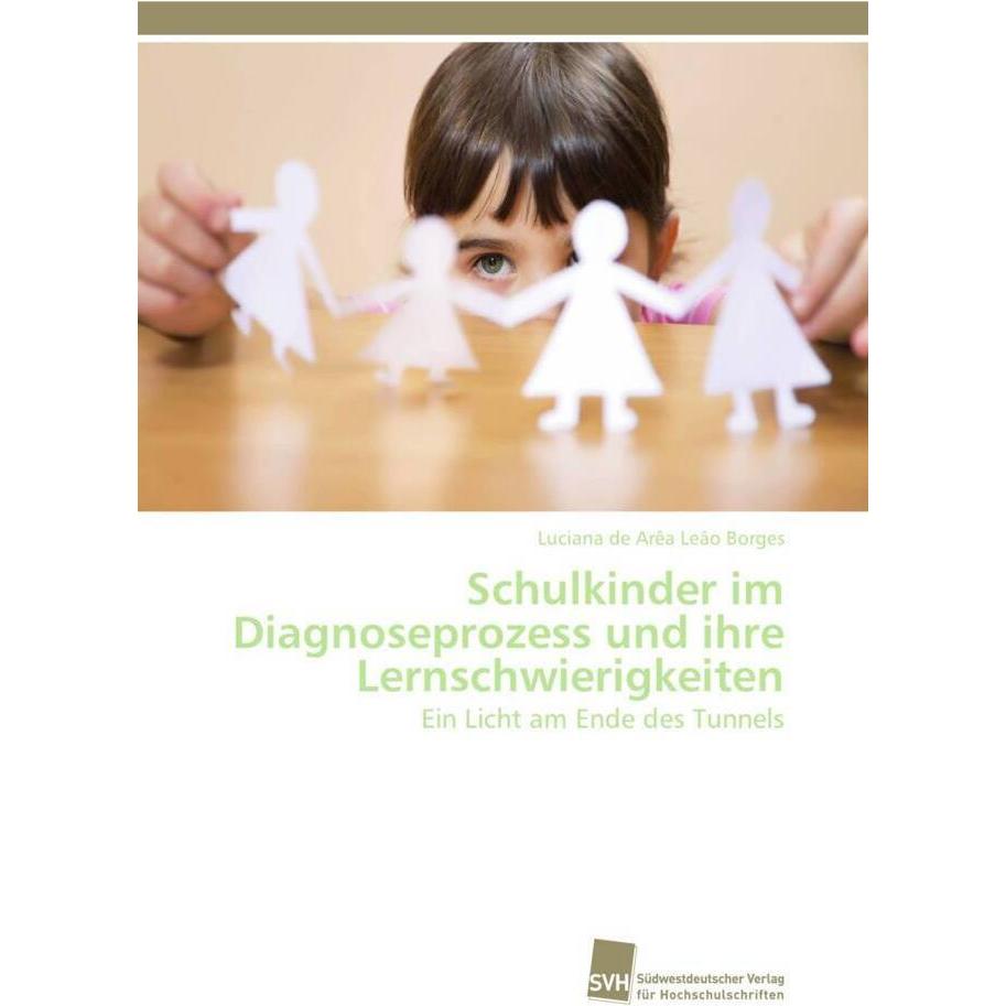 Schulkinder im Diagnoseprozess und ihre Lernschwierigkeiten, Ratgeber