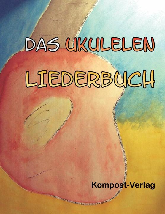 Produktbild Das Ukulelen-Liederbuch (Deutsch, Jutta Riedel-Henck, 2014)