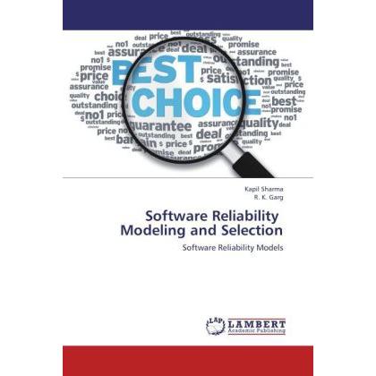 Software Reliability Modeling and Selection, Fachbücher von Kapil Sharma, R. K. Garg