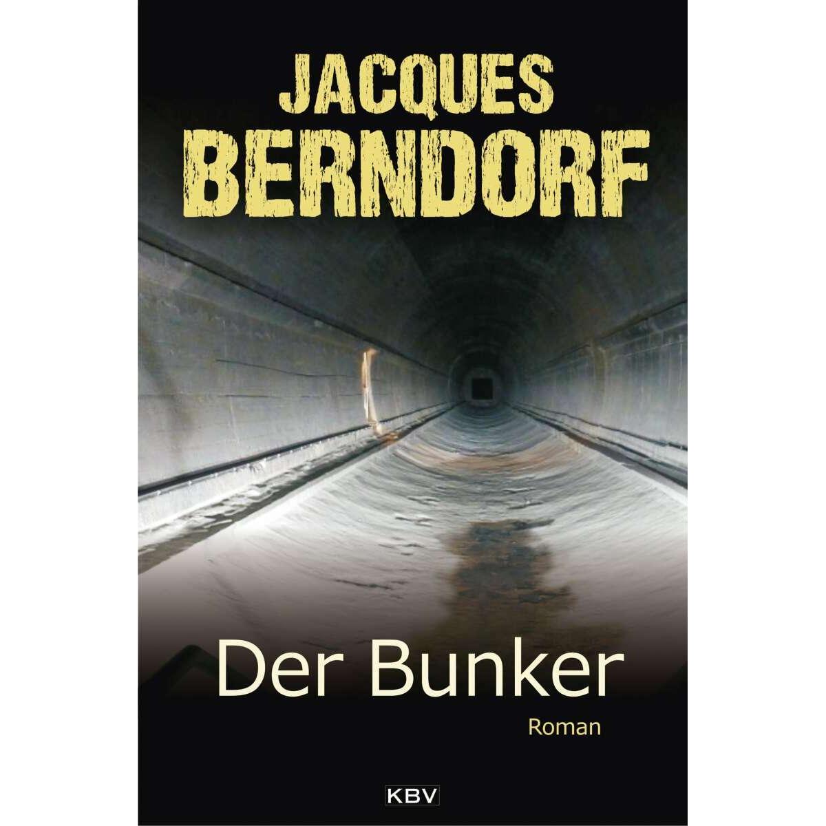Der Bunker, Belletristik von Jacques Berndorf