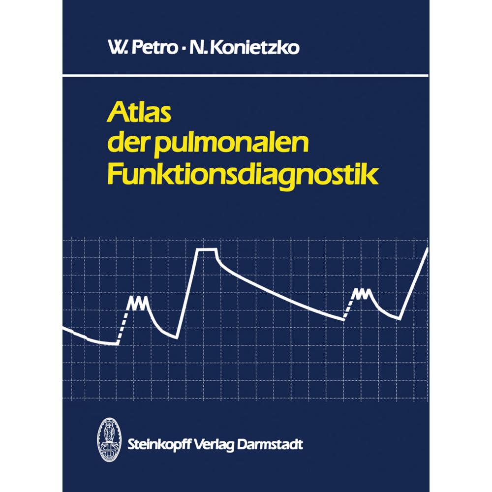 Atlas der pulmonalen Funktionsdiagnostik, Fachbücher von W. Petro, N. Konietzko