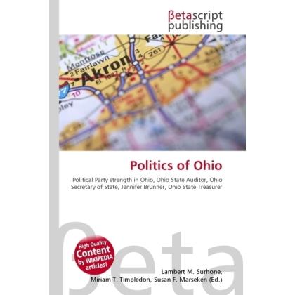 Politics of Ohio, Fachbücher von Lambert M. Surhone, Miriam T. Timpledon, Susan F. Marseken