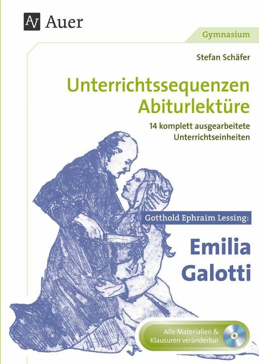 Produktbild Unterrichtssequenzen Abiturlektüre: Gotthold Ephraim Lessing: Emilia Galotti (Deutsch, Stefan Schäfer, 2024)