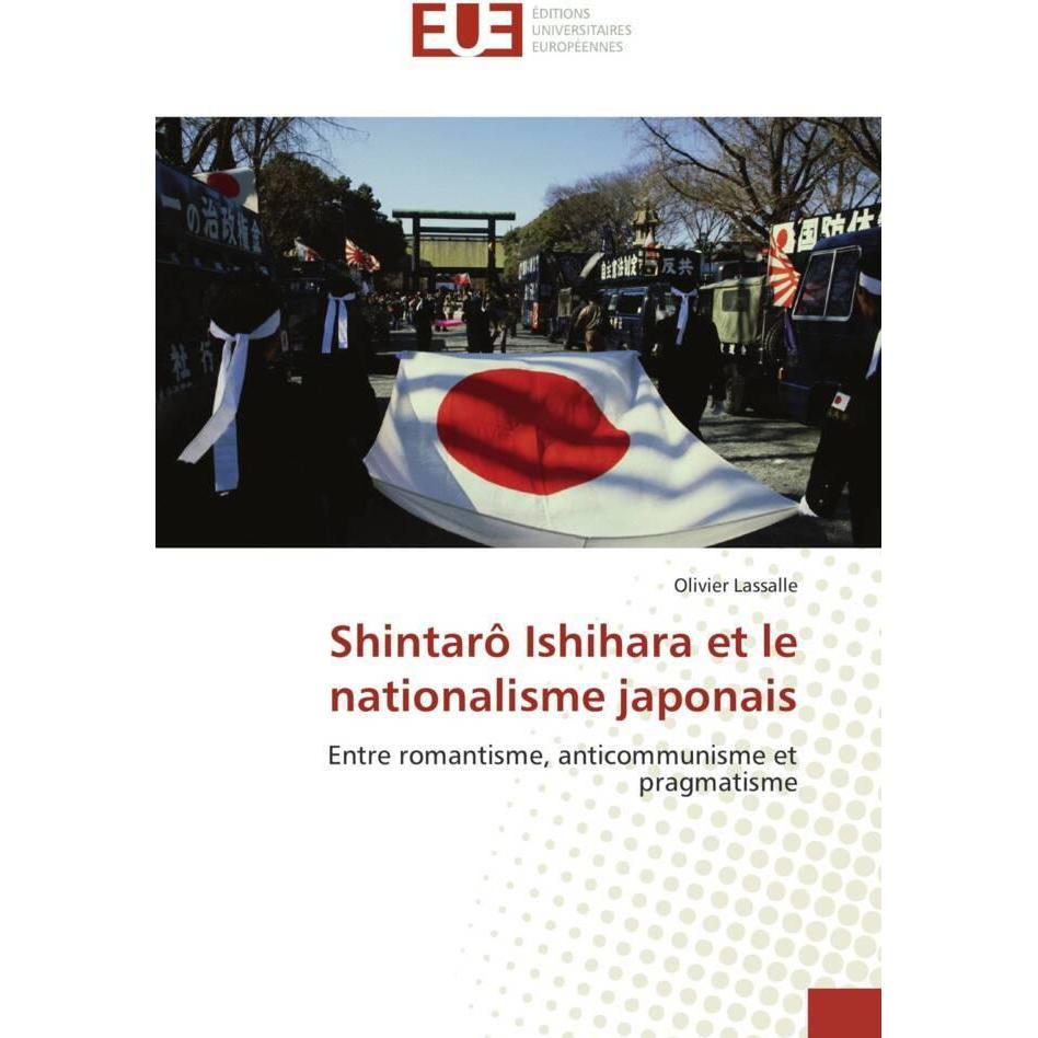Shintarô Ishihara et le nationalisme japonais, Fachbücher von Olivier Lassalle