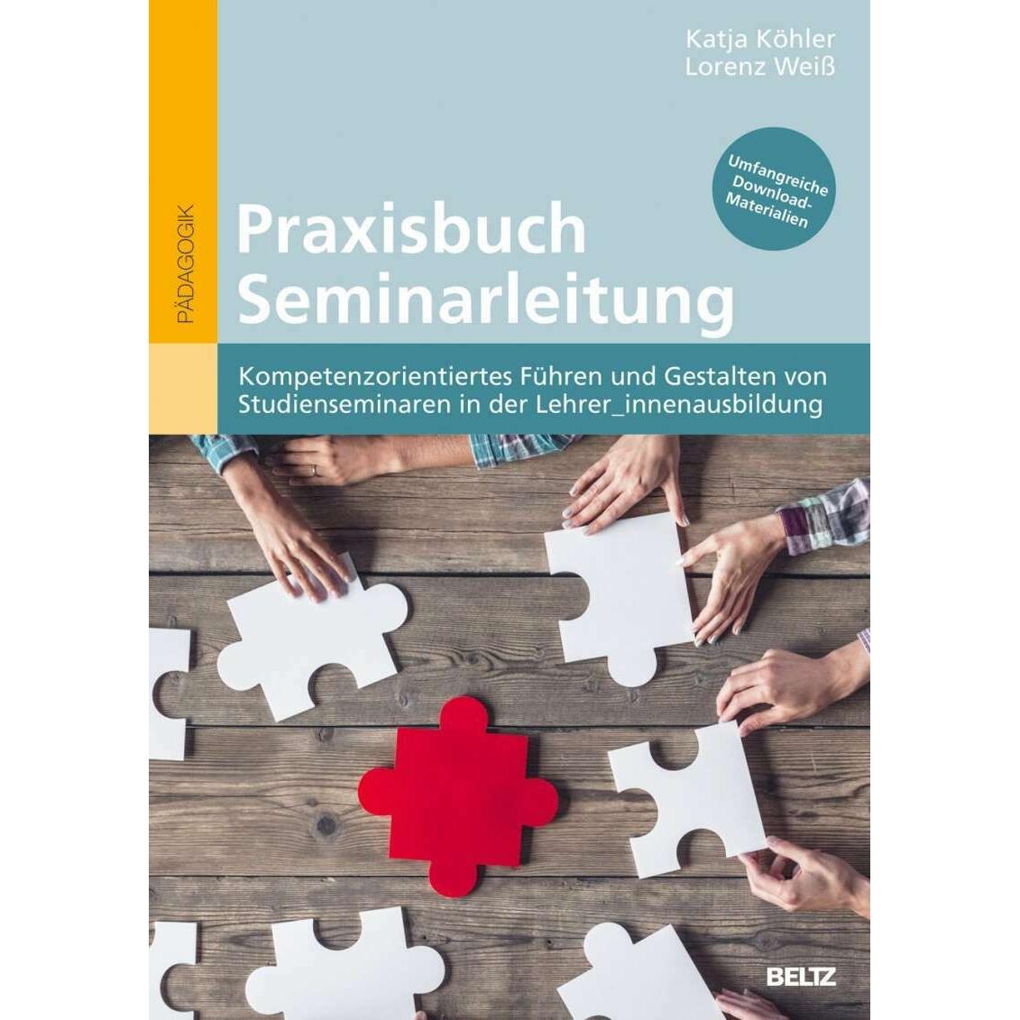 Praxisbuch Seminarleitung, Fachbücher von Katja Köhler, Lorenz Weiß