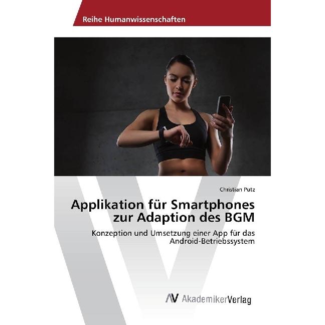 Applikation für Smartphones zur Adaption des BGM, Fachbücher von Christian Putz