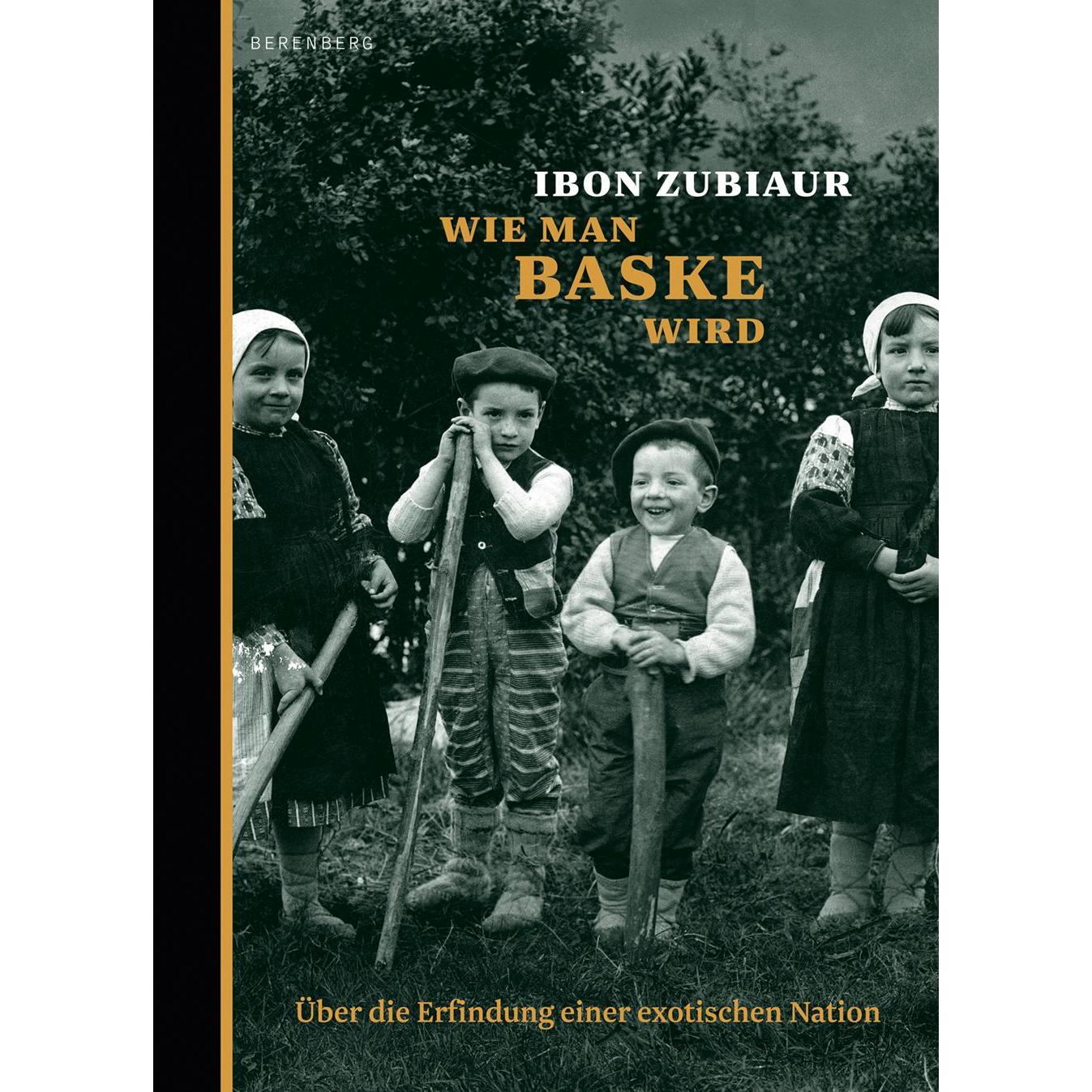Wie man Baske wird, Belletristik von Ibon Zubiaur