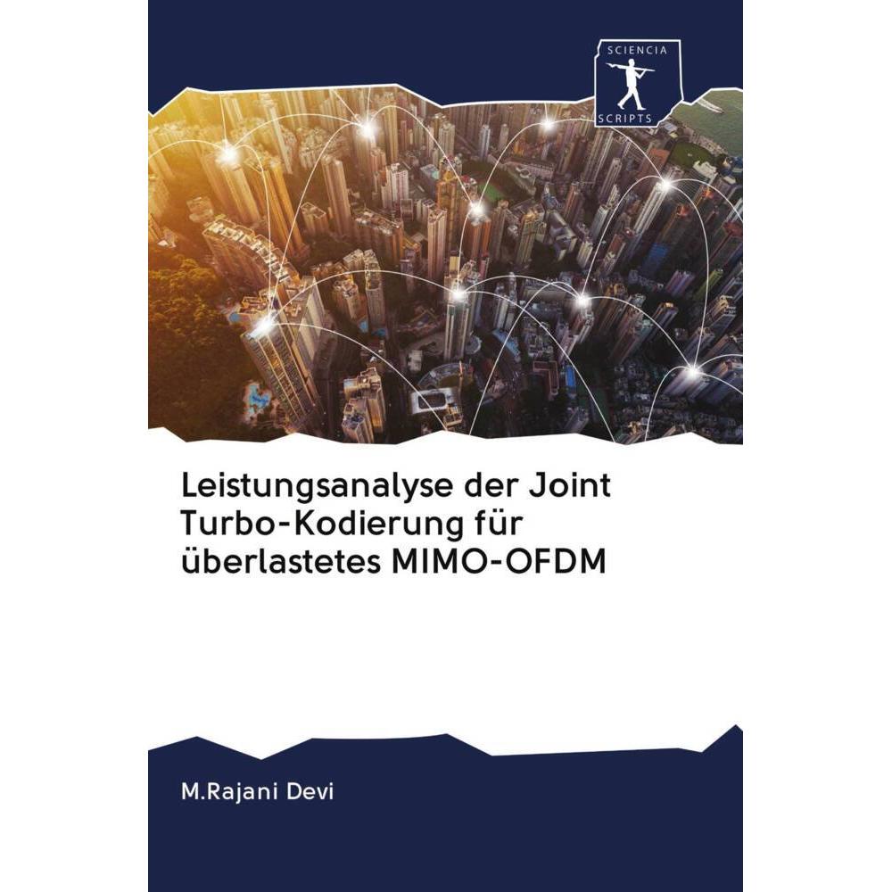 Leistungsanalyse der Joint Turbo-Kodierung für überlastetes MIMO-OFDM, Fachbücher von M.Rajani Devi