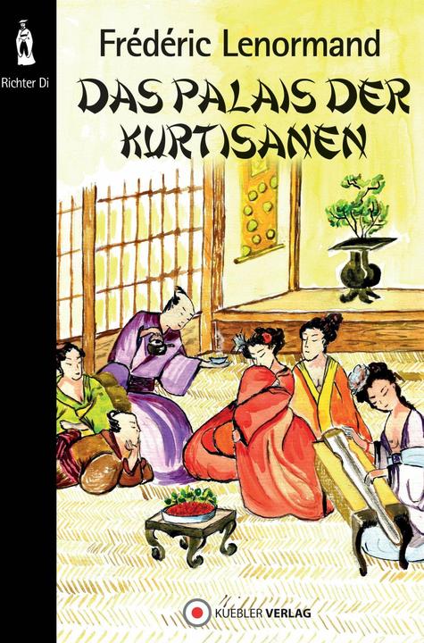 Produktbild Kübler Das Palais der Kurtisanen (Deutsch, Frédéric Lenormand, Gerd Frank, 2016)