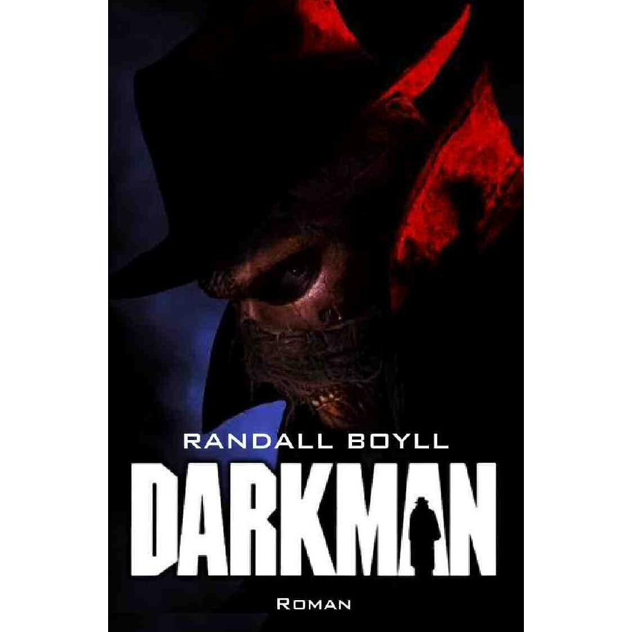 Darkman, Belletristik von Randall Boyll